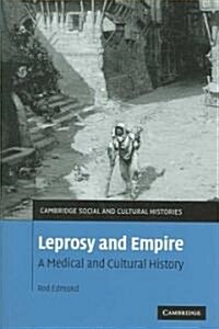 Leprosy and Empire : A Medical and Cultural History (Hardcover)