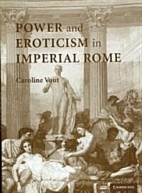 Power and Eroticism in Imperial Rome (Hardcover)