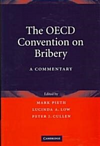 The OECD Convention on Bribery : A Commentary (Hardcover)