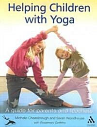 Helping Children with Yoga: A Guide for Parents and Teachers (Paperback)