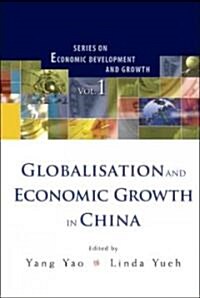 Globalisation and Economic Growth in China (Hardcover)