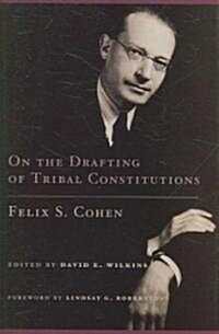 On the Drafting of Tribal Constitutions, 1 (Hardcover)