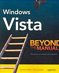 Windows Vista: Beyond the Manual (Paperback)