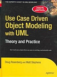 Use Case Driven Object Modeling with Umltheory and Practice: Theory and Practice (Hardcover, 2, Corrected, Cor)