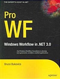 Pro WF: Windows Workflow in .NET 3.0 (Paperback)