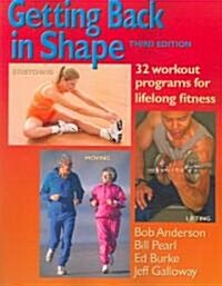 Getting Back in Shape: 32 Workout Programs for Lifelong Fitness (Paperback, 3)