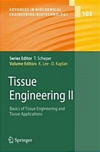 Tissue Engineering II: Basics of Tissue Engineering and Tissue Applications (Hardcover, 2007)