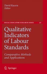 Qualitative indicators of labour standards : comparative methods and applications