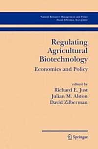 Regulating Agricultural Biotechnology: Economics and Policy (Hardcover)