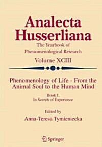 Phenomenology of Life from the Animal Soul to the Human Mind, Book 1: In Search of Experience (Hardcover)