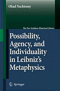 Possibility, Agency, and Individuality in Leibnizs Metaphysics (Hardcover, 2007)