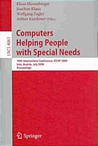 Computers Helping People with Special Needs: 10th International Conference, ICCHP 2006, Linz, Austria, July 11-13, 2006, Proceedings (Paperback, 2006)