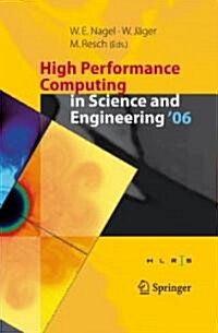 High Performance Computing in Science and Engineering  06: Transactions of the High Performance Computing Center, Stuttgart (Hlrs) 2006 (Hardcover, 2007)