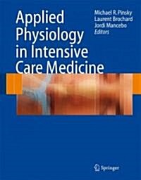 Applied Physiology in Intensive Care Medicine (Hardcover, 1st)