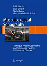 Musculoskeletal Sonography: Technique, Anatomy, Semeiotics and Pathological Findings in Rheumatic Diseases (Hardcover)