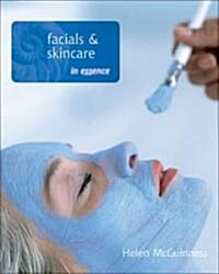 Facials and Skincare in Essence (Paperback)