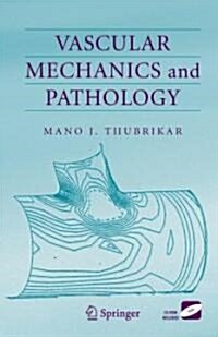 Vascular Mechanics and Pathology (Hardcover)