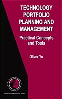 Technology Portfolio Planning and Management: Practical Concepts and Tools (Hardcover)
