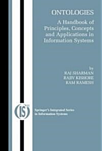 Ontologies: A Handbook of Principles, Concepts and Applications in Information Systems (Hardcover)