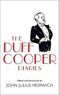 The Duff Cooper Diaries : 1915-1951 (Paperback)