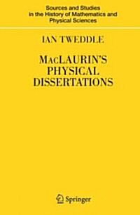 Maclaurins Physical Dissertations (Hardcover)