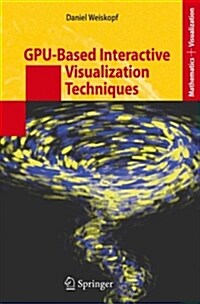 GPU-Based Interactive Visualization Techniques (Hardcover)