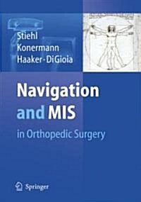 Navigation and MIS in Orthopedic Surgery (Hardcover)