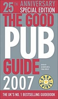 The Good Pub Guide 2007 (Paperback, Special, Anniversary)