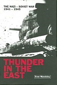 Thunder in the East : the Nazi-Soviet War, 1941-1945 (Paperback)