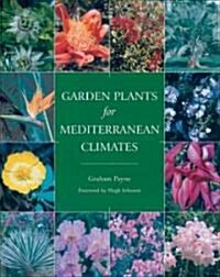 Garden Plants for Mediterranean Climates (Paperback)