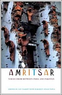 Amritsar - Voices from Between India and Pakistan (Paperback)