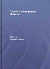 Race in Contemporary Medicine (Hardcover)