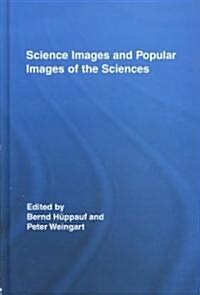 Science Images and Popular Images of the Sciences (Hardcover)