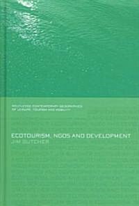 Ecotourism, NGOs and Development : A Critical Analysis (Hardcover)