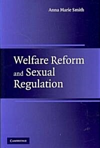 Welfare Reform and Sexual Regulation (Paperback)