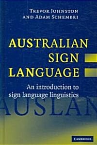 Australian Sign Language (Auslan) : An Introduction to Sign Language Linguistics (Hardcover)