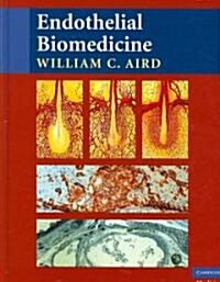 Endothelial Biomedicine (Hardcover)