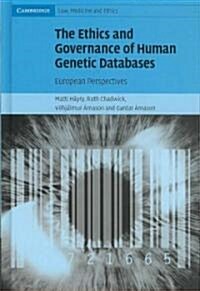 The Ethics and Governance of Human Genetic Databases : European Perspectives (Hardcover)