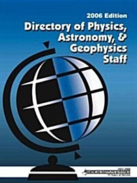 Directory of Physics, Astronomy and Geophysics Staff, 2006 (Paperback, 2006)