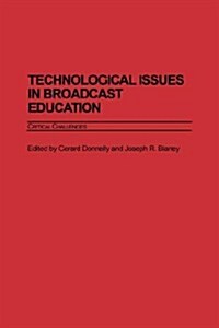 Technological Issues in Broadcast Education (Paperback)