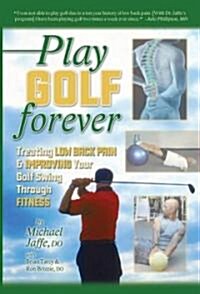 Play Golf Forever (Paperback)