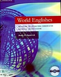 World Englishes Paperback with Audio CD : Implications for International Communication and English Language Teaching (Multiple-component retail product)
