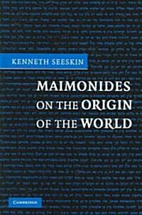 Maimonides on the Origin of the World (Paperback)
