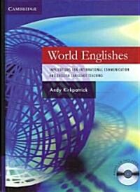 World Englishes: Implications for International Communication and English Language Teaching [With CD (Audio)]                                          (Hardcover)