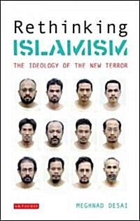 Rethinking Islamism : The Ideology of the New Terror (Paperback, annotated ed)