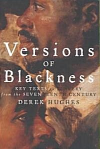 Versions of Blackness : Key Texts on Slavery from the Seventeenth Century (Paperback)