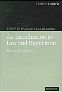 An Introduction to Law and Regulation : Text and Materials (Paperback)