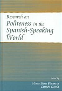 Research on Politeness in the Spanish-Speaking World (Hardcover)