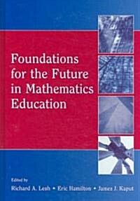Foundations for the Future in Mathematics Education (Hardcover)