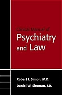 Clinical Manual of Psychiatry and Law (Paperback)